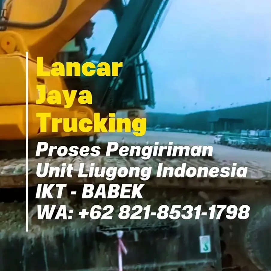 Jasa Sewa Truk Lowbed Jakarta: Spesialis Kirim Excavator LIUGONG Lintas Jawa & Sumatera